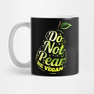 Do Not Pear - Be Vegan Mug